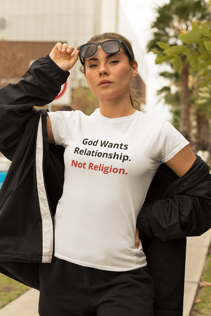 God Wants Relationship Not Religion Unisex t-shirt