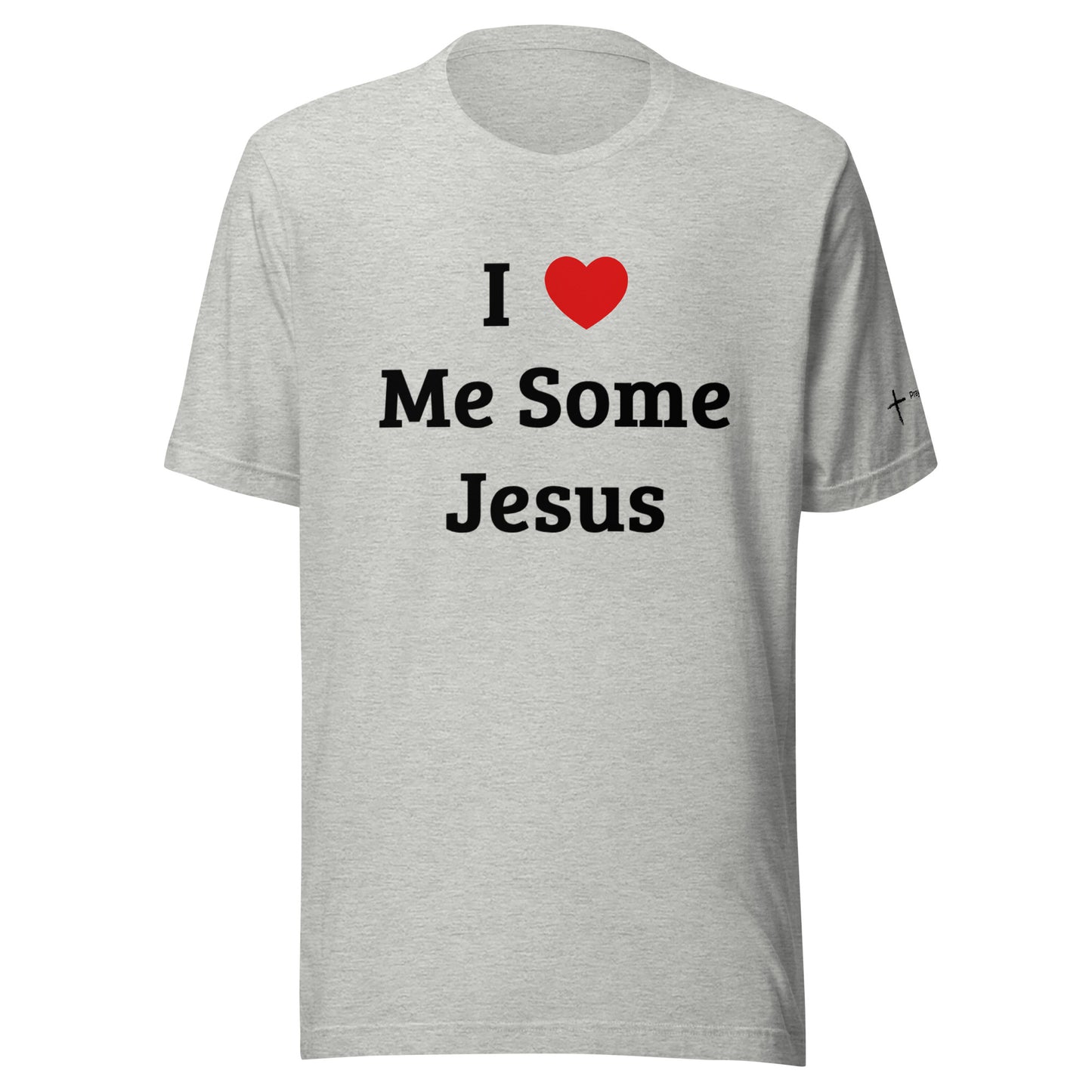 I Love Me Some Jesus Unisex t-shirt