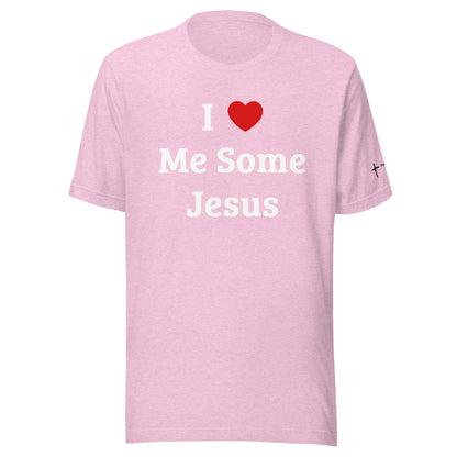 I Love Me Some Jesus Unisex t-shirt